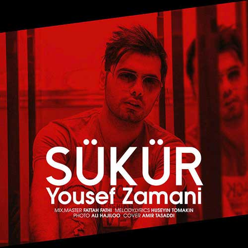 تک ترانه - دانلود آهنگ جديد Yousef-Zamani-Sukur آهنگ جدید یوسف زمانی به نام Sukur 