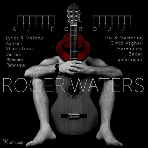 تک ترانه - دانلود آهنگ جديد Ali-Forouji-Roger-Waters آهنگ جدید علی فروجی به نام راجر واترز 