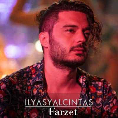 تک ترانه - دانلود آهنگ جديد Ilyas-Yalcintas-–Farzet دانلود آهنگ الیاس یالچینتاش به نام Farzet  