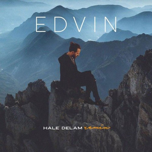 تک ترانه - دانلود آهنگ جديد Edvin-Hale-Delam-Remix دانلود ریمیکس ادوین به نام حال دلم  