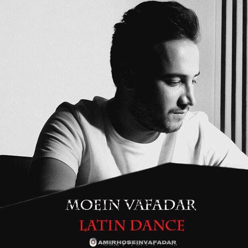تک ترانه - دانلود آهنگ جديد Moein-Vafadar-Latin-Dance دانلود پادکست معین وفادار به نام رقص لاتین  