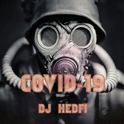 تک ترانه - دانلود آهنگ جديد DJ-Hedfi-Covid-19 دانلود پادکست دیجی هدفی به نام کوید 19  