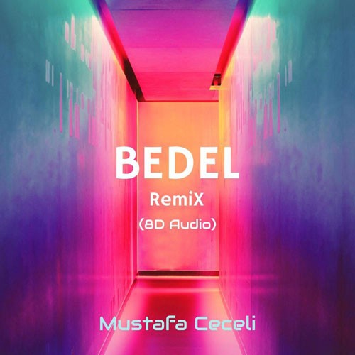 تک ترانه - دانلود آهنگ جديد Mustafa-Ceceli-Bedel-8D-Audio-Remix دانلود آهنگ مصطفی ججلی به نام Bedel (8D Audio Remix)  