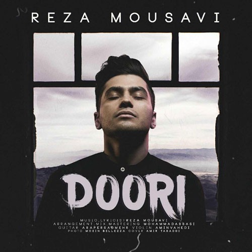 تک ترانه - دانلود آهنگ جديد Reza-Mousavi-Doori دانلود آهنگ رضا موسوی به نام دوری  