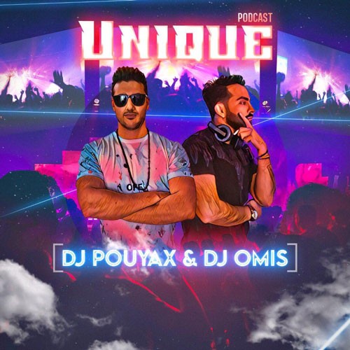 تک ترانه - دانلود آهنگ جديد DJ-Pouyax-DJ-Omis-Unique-Podcast دانلود پادکست دیجی پویاکس و دیجی اومیس به نام یونیک  