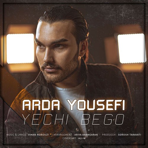 تک ترانه - دانلود آهنگ جديد Arda-Yousefi-Yechi-Bego دانلود آهنگ آردا یوسفی به نام یه چی بگو  