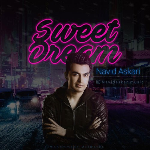 تک ترانه - دانلود آهنگ جديد Navid-Askari-Sweet-Dreams دانلود آهنگ نوید عسکری به نام رویای شیرین  