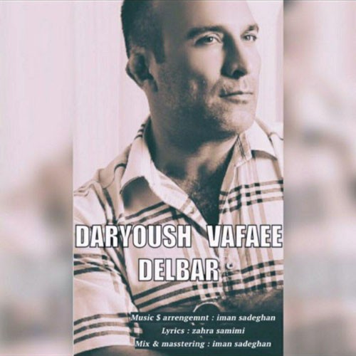 تک ترانه - دانلود آهنگ جديد Daryoush-Vafaei-Delbar دانلود آهنگ داریوش وفائی به نام دلبر  