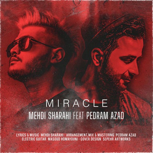 تک ترانه - دانلود آهنگ جديد Mehdi-Sharahi-Ft-Pedram-Azad-Miracle دانلود آهنگ مهدی شراحی و پدرام آزاد به نام معجزه  