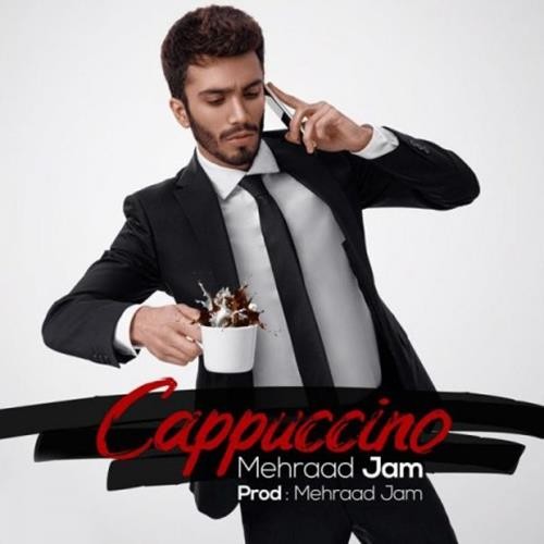 تک ترانه - دانلود آهنگ جديد Mehraad-Jam-Cappuccino دانلود آهنگ مهراد جم به نام کاپوچینو  