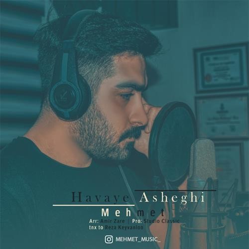 تک ترانه - دانلود آهنگ جديد Mehmet-Havaye-Asheghi دانلود آهنگ مهمت به نام هوای عاشقی  