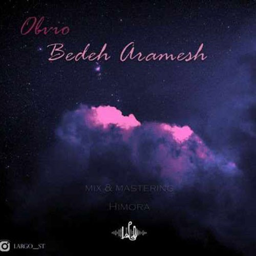 تک ترانه - دانلود آهنگ جديد Obvio-Bedeh-Aramesh‏ دانلود آهنگ اوویو به نام بده آرامش  