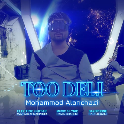 تک ترانه - دانلود آهنگ جديد Mohammad-Alanchari-Too-Deli-Video دانلود موزیک ویدیو محمد النچری به نام تو دلی 